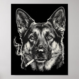 Dog Smoking Cigarette Funny German Shepard Meme Poster