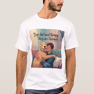 Dog T-Shirt – Dogs Are Therapy – Emotional Support
