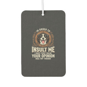 Dog T-Shirt Funny Opinion Insult Air Freshener