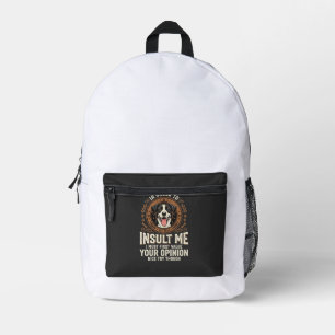 Dog T-Shirt Funny Opinion Insult Printed Backpack