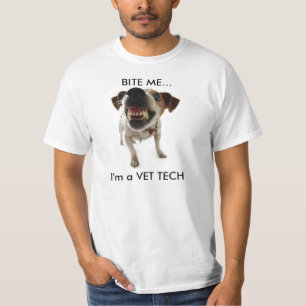 dog teeth, BITE ME..., I'm a VET TECH T-Shirt