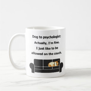 Dog to psychologist theory sofa humour funny coffee mug