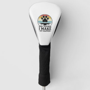 Dog Trainer I Make Sit Happen Vintage Paw Shirt_1 Golf Head Cover