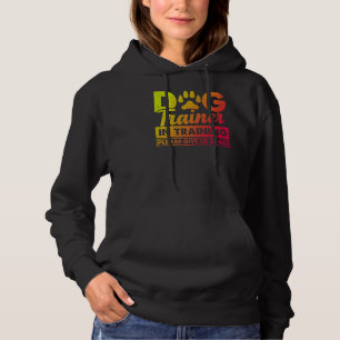 Dog Trainer In Training Please Give Us Space 1 Hoodie