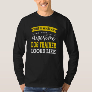 Dog Trainer Job Title Employee Funny Worker Dog Tr T-Shirt