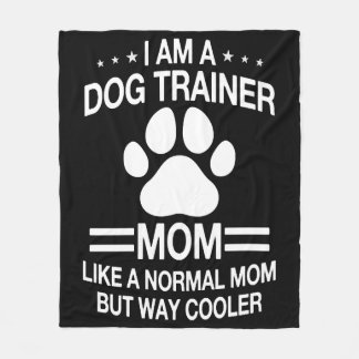 Dog Trainer Mom For Women Fleece Blanket