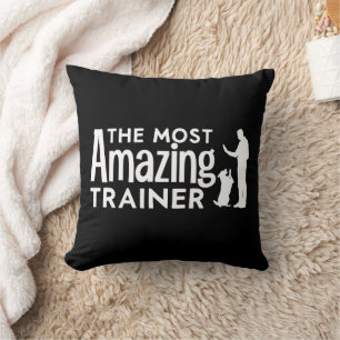 Dog Trainer The Most Amazing Trainer Funny Gifts Throw Pillow