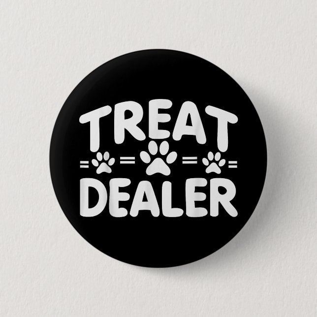 Dog Treat Dealer, Dog Owner Funny Dog Lover  2 Inch Round Button (Front)