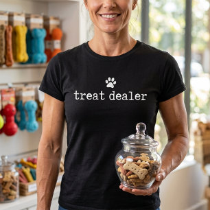 Dog Treat Dealer Funny Humour Dog Owner Dog Treats T-Shirt