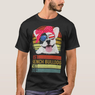 Dog Vintage Best French Bulldog Mom Ever Mother Da T-Shirt