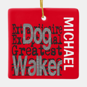 Dog Walker Extraordinaire CUSTOM Ceramic Ornament