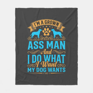 Dog Wants Funny Grown Man Fleece Blanket