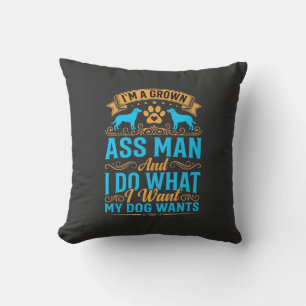 Dog Wants Funny Grown Man Throw Pillow