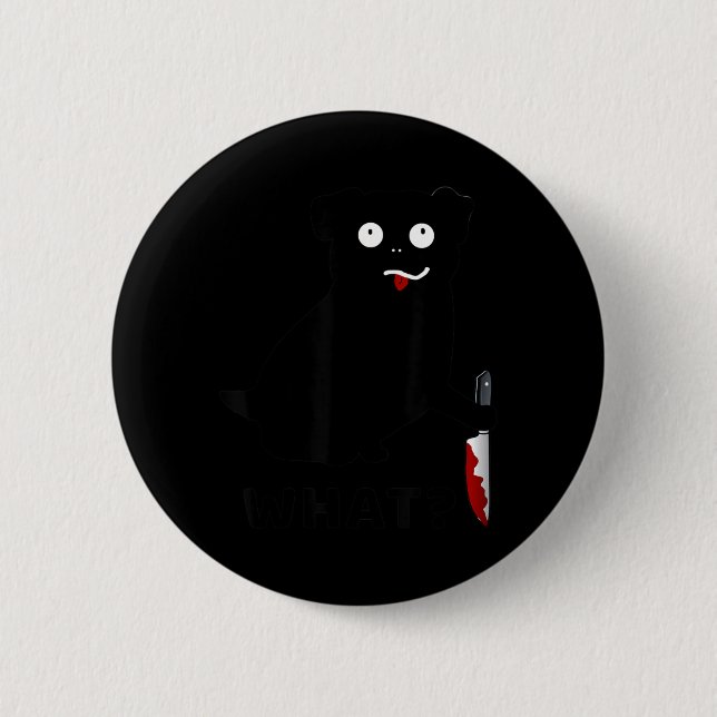 Dog What_ Funny Black Pug Tee Murderous Pug With 2 Inch Round Button (Front)
