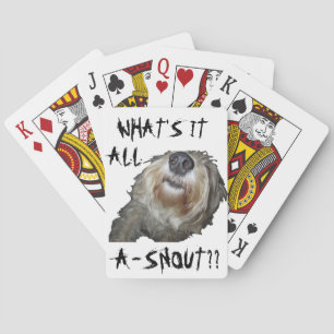 Dog "WHAT'S IT ALL A-SNOUT??" Playing Cards