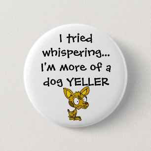 Dog Yeller 2 Inch Round Button