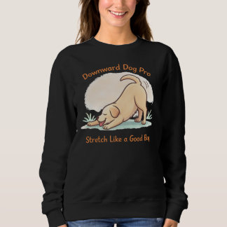 Dog Yoga Downward Dog Cute Funny Design Sweatshirt