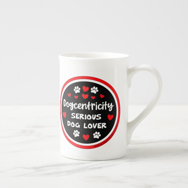 Dogcentricity: Serious Dog Lover  Bone China Mug (Right)