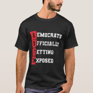 Doge Democrats Officially Getting Exposed _2  T-Shirt