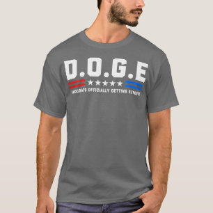 DOGE Democrats Officially Getting Exposed Acronym T-Shirt
