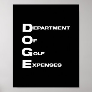Doge Department Of Golf Expenses Trump Hypocrite D Poster