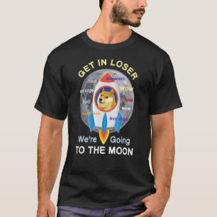 Dogecoin Doge HODL To the Moon Crypto Meme Wow Get T-Shirt