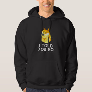 Dogecoin I Told You So Doge Crypto Meme Trader Hoodie