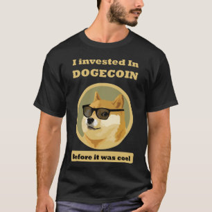 Dogecoin J'Ai investi dans un T-shirt Dogecoin