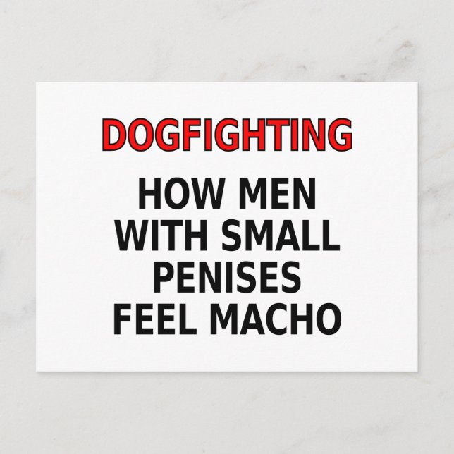 Dogfighting: How men with small penises feel macho Postcard (Front)