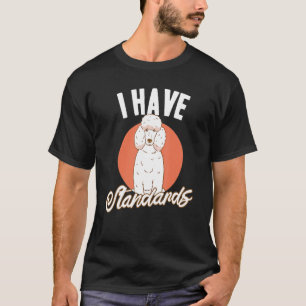 Doggie Pet Dog Owner Dog Lover Funny Standard Pood T-Shirt