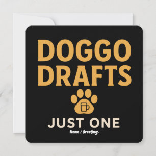 Doggo Drafts Just One Funny Minimal Drinking Humor Invitation