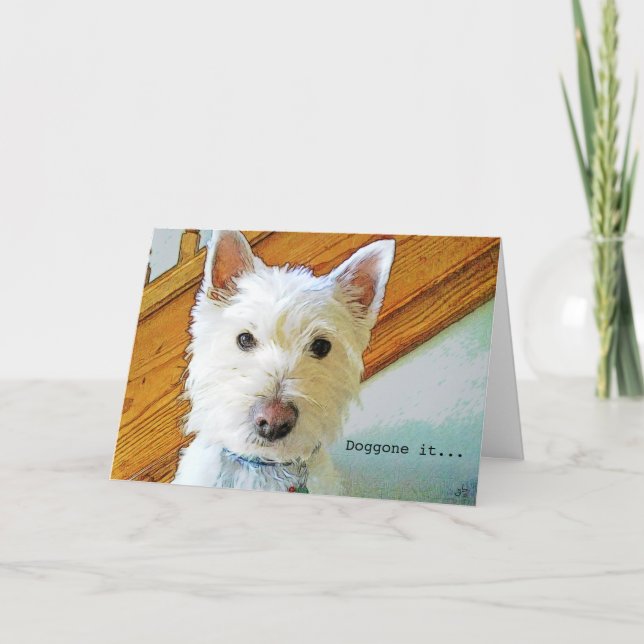 Doggone it, Happy Belated Birthday, Westie Dog Card (Front)