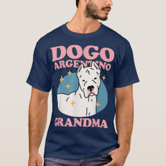 Dogo Argentino Grandma  Dog Owner Dogo Argentino  T-Shirt