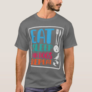 Dograiner Eat Sleeprain Dogs Repeat Dog Lover fami T-Shirt
