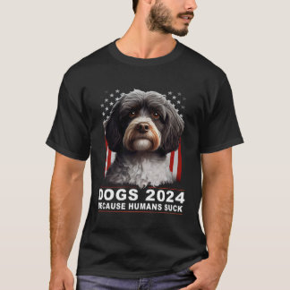 Dogs 2024 Because Humans Suck  Political Election T-Shirt