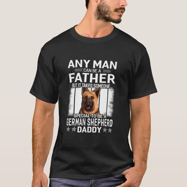 Dogs 365 German Shepherd Dog Daddy Dad Gift For T-Shirt (Front)