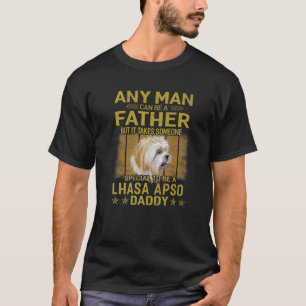 Dogs 365 Lhasa Apso Dog Daddy Dad Gift For Men T-Shirt