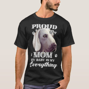 Dogs 365 Proud Weimaraner Dog Mom Gift for Women  T-Shirt