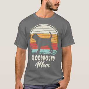Dogs 365 Vintage Bloodhound Mom Dog Cute Funny Mot T-Shirt