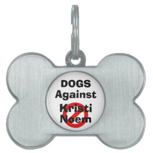 Dogs Against Kristi Noem Pet Tag