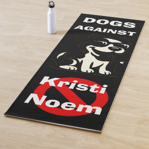 Dogs Against Kristi Noem Yoga Mat