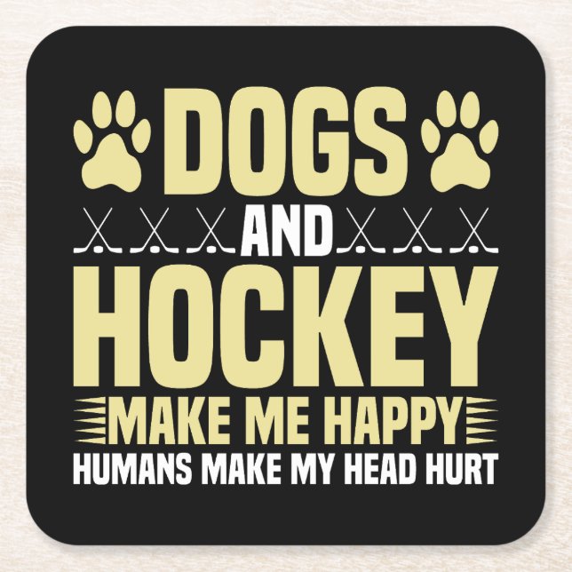 Dogs and Hockey Make Me Happy  Square Paper Coaster (Front)