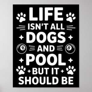 Dogs And Pool Billiards Funny Pool Poster