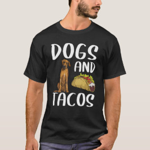 Dogs And Tacos Rhodesian Ridgeback Mexican Food T-Shirt