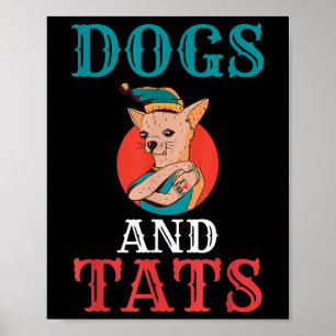 Dogs And Tats Ink Tattoo Lover  Poster