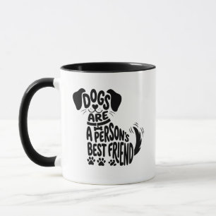 Dogs Are A Person's Best Friend Funny Typography Mug