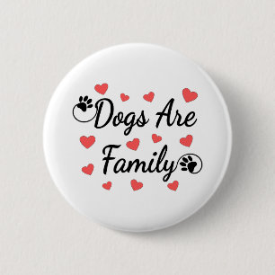Dogs Are Family Typography For Dog Lovers 2 Inch Round Button