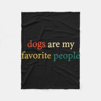Dogs are favorite people funny dog lover vintage fleece blanket