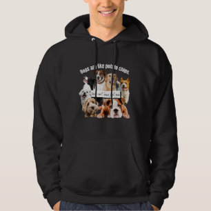 dogs are like potato chips, you can't just have hoodie
