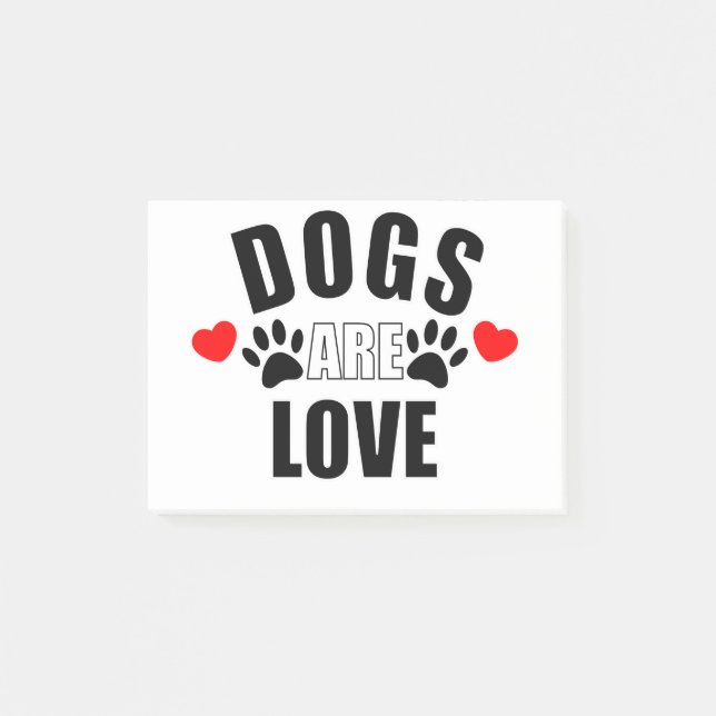 Dogs Are Love Post-it Notes (Front)